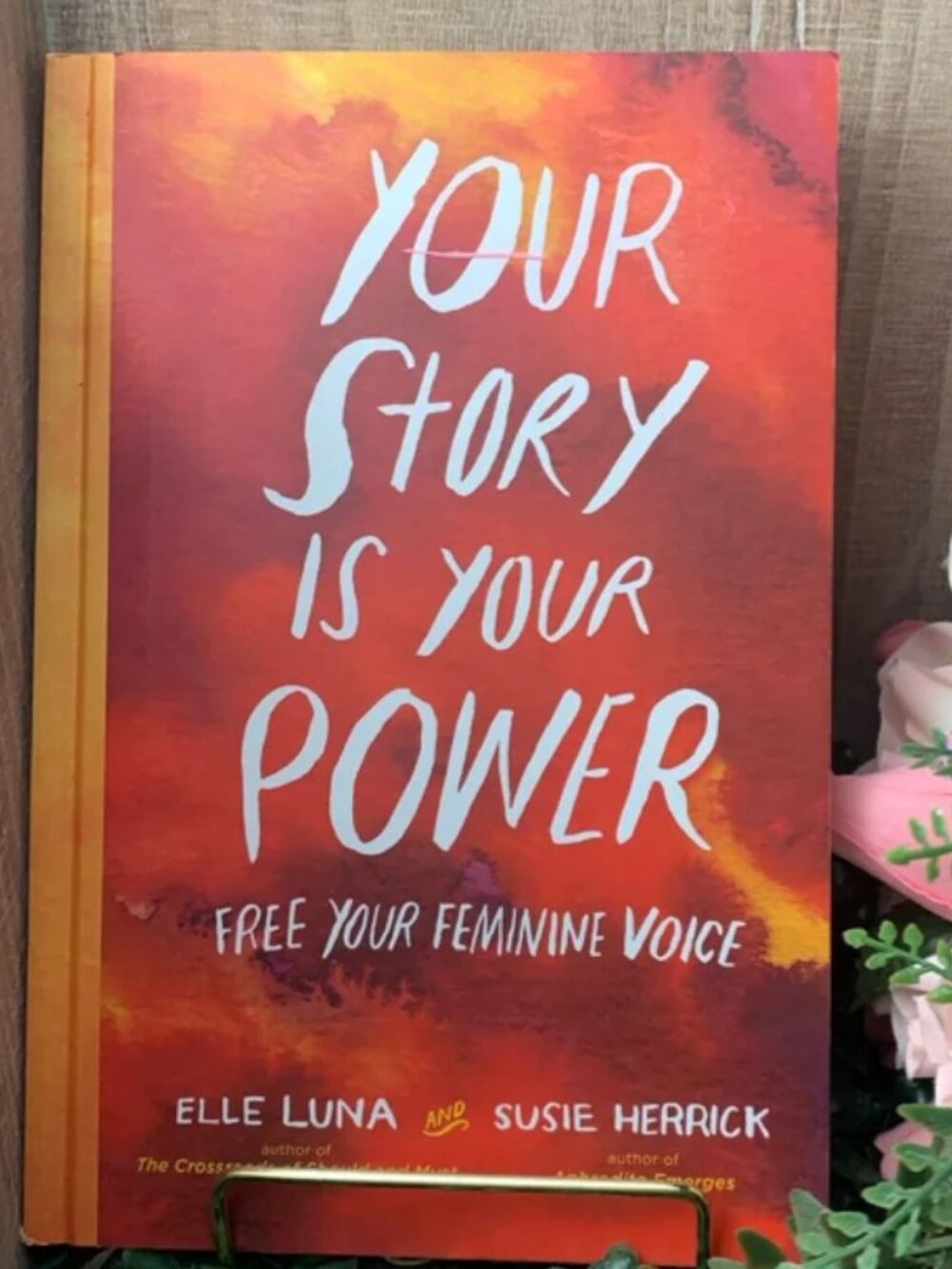 Your Story Is Your Power by: Elle Luna, Susie Herrick